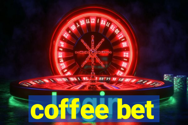 coffee bet